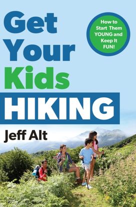 Get Your Kids Hiking Get Your Kids Hiking