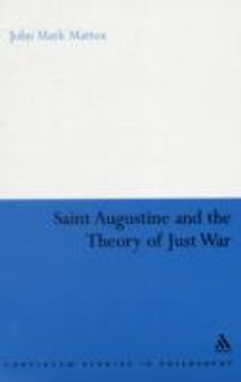 St. Augustine and the Theory of Just War