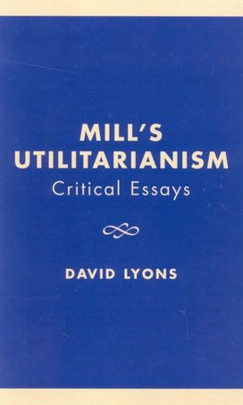 Mill's Utilitarianism Mill's Utilitarianism