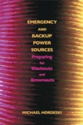 Emergency and Backup Power Sources Emergency and Backup Power Sources