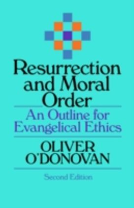 Resurrection and Moral Order Resurrection and Moral Order