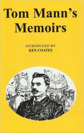 Tom Mann's Memoirs Tom Mann's Memoirs