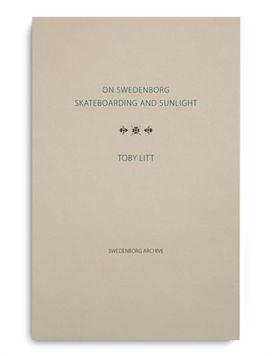 On Swedenborg, Skateboarding and Sunlight