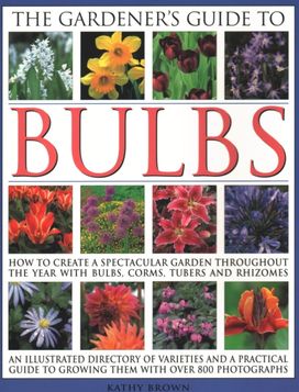 Gardener's Guide to Bulbs Gardener's Guide to Bulbs