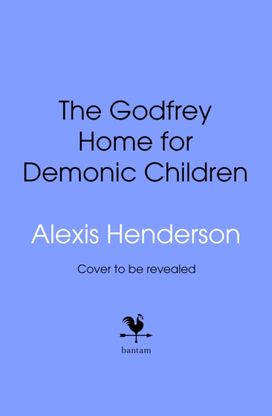 Godfrey Home for Demonic Children