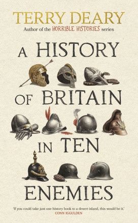 History of Britain in Ten Enemies History of Britain in Ten Enemies