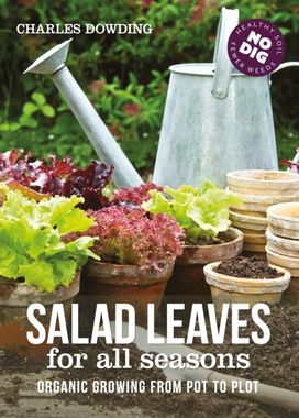 Salad Leaves for All Seasons Salad Leaves for All Seasons