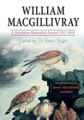 William Macgillivray's a Hebridean Naturalist's Journal William Macgillivray's a Hebridean Naturalist's Journal