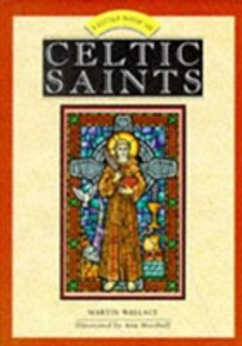 A Little Book of Celtic Saints A Little Book of Celtic Saints