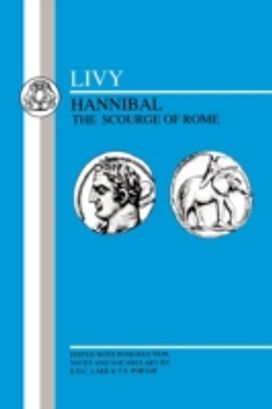 Hannibal, the Scourge of Rome Hannibal, the Scourge of Rome