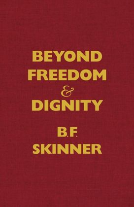 Beyond Freedom and Dignity Beyond Freedom and Dignity