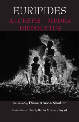 Alcestis, Medea, Hippolytus Alcestis, Medea, Hippolytus
