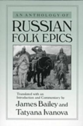 Anthology of Russian Folk Epics Anthology of Russian Folk Epics