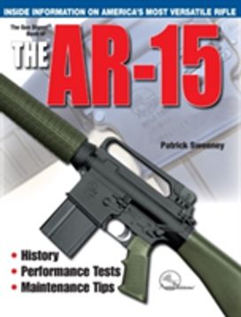 Gun Digest Book the Ar-15 Gun Digest Book the Ar-15