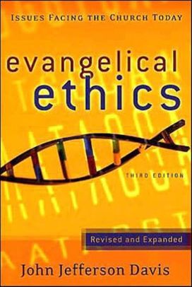 Evangelical Ethics Evangelical Ethics