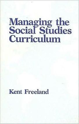 Managing the Social Studies Curriculum Managing the Social Studies Curriculum