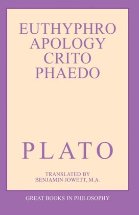 Euthyphro, Apology, Crito, and Phaedo