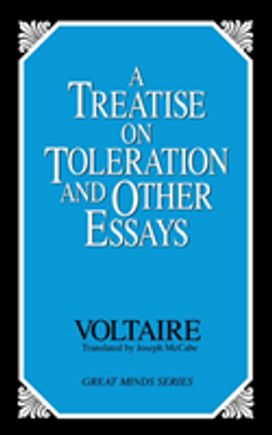 Treatise on Toleration and Other Essays