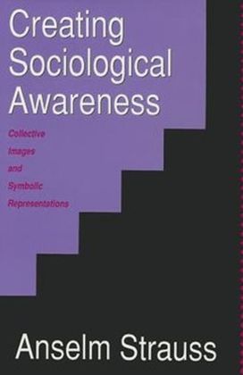 Creating Sociological Awareness Creating Sociological Awareness