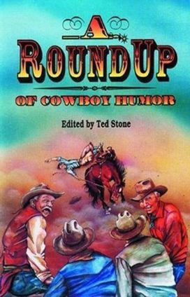 Roundup of Cowboy Humor Roundup of Cowboy Humor