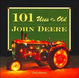 101 Uses for an Old John Deere