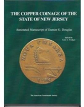 The Copper Coinage of the State of New Jersey The Copper Coinage of the State of New Jersey