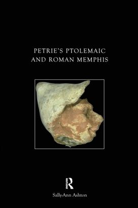 Petrie's Ptolemaic and Roman Memphis Petrie's Ptolemaic and Roman Memphis