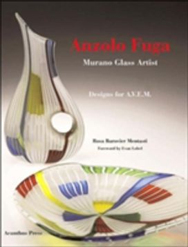 Anzolo Fuga: Murano Glass Artist Anzolo Fuga: Murano Glass Artist