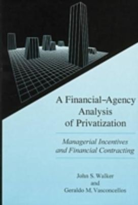 A Financial Agency Analysis of Privatization A Financial Agency Analysis of Privatization