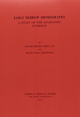 Early Hebrew Orthography Early Hebrew Orthography