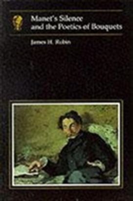 Manet's Silence and the Poetics of Bouquets Manet's Silence and the Poetics of Bouquets