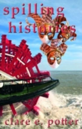 Spilling Histories Spilling Histories