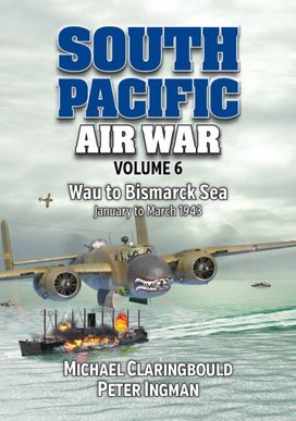 South Pacific Air War Volume 6 South Pacific Air War Volume 6
