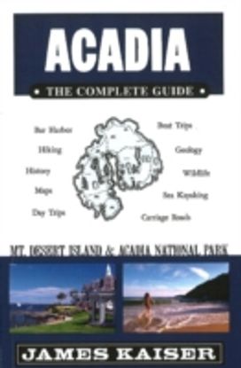 Acadia: the Complete Guide