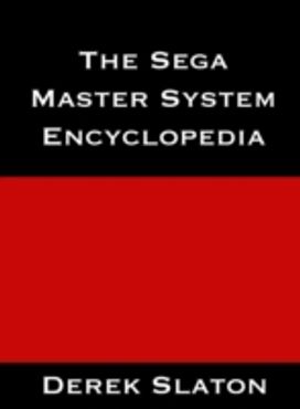 The Sega Master System Encyclopedia