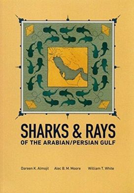 Sharks & Rays of the Arabian/persian Gulf