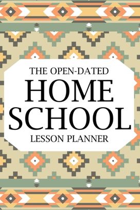 Open-Dated Homeschool 2022 Lesson Planner Open-Dated Homeschool 2022 Lesson Planner