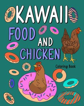 Kawaii Food and Chicken Coloring Book Kawaii Food and Chicken Coloring Book