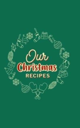 Our Christmas Recipes ( Hardcover ) Our Christmas Recipes ( Hardcover )