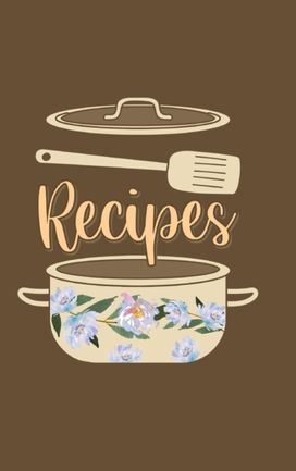 Recipes Food Journal Hardcover Recipes Food Journal Hardcover