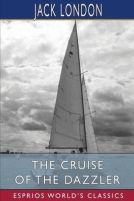 Cruise of the Dazzler (Esprios Classics)