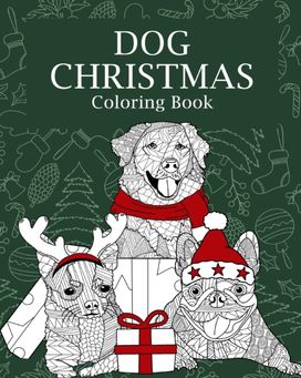 Dog Christmas Coloring Book Dog Christmas Coloring Book