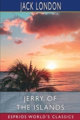 Jerry of the Islands (Esprios Classics)