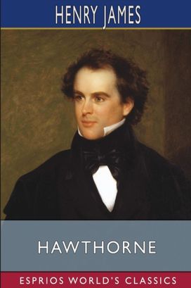 Hawthorne (Esprios Classics) Hawthorne (Esprios Classics)