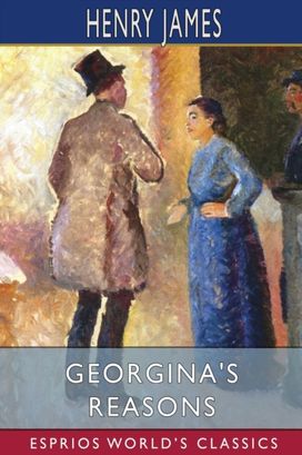 Georgina's Reasons (Esprios Classics) Georgina's Reasons (Esprios Classics)