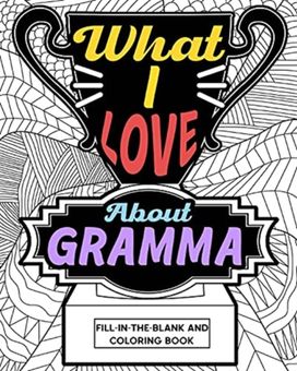 What I Love About Gramma Coloring Book