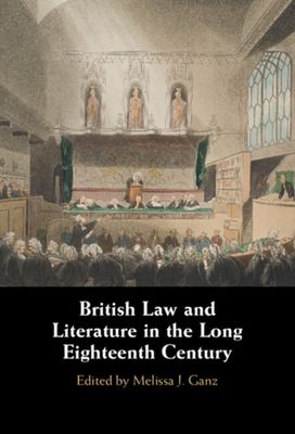 British Law and Literature in the Long Eighteenth Century British Law and Literature in the Long Eighteenth Century
