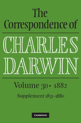 Correspondence of Charles Darwin: Volume 30, 1882