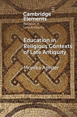 Education in Religious Contexts of Late Antiquity Education in Religious Contexts of Late Antiquity