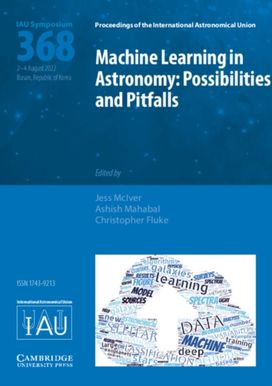 Machine Learning in Astronomy (IAU S368) Machine Learning in Astronomy (IAU S368)